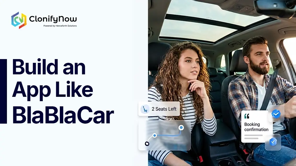 How to Build an App Like BlaBlaCar and Why Businesses Are Doing It